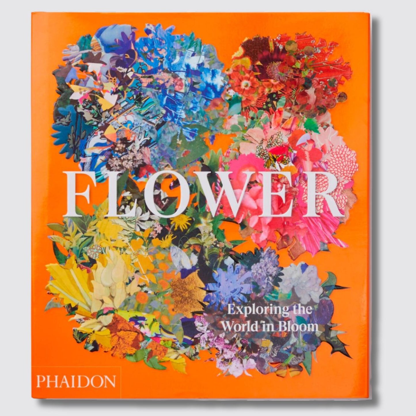 Phaidon Flowers : Exploring the World in Bloom